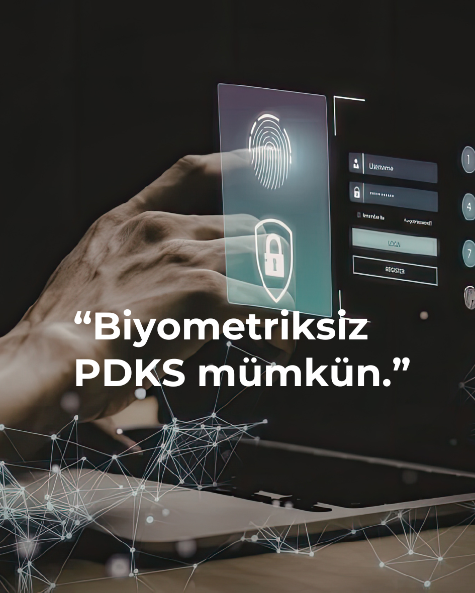 Parmak İzi Yerine Ne Kullanılabilir? KVKK Sonrası PDKS Rehberi